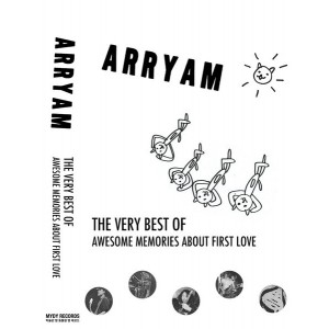 ARRYAM-The Very Best Of Awesome Memories About First Love MC
