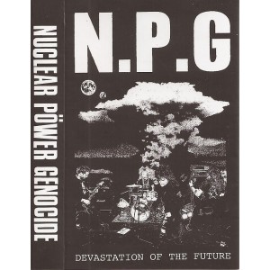 NUCLEAR POWER GENOCIDE-Devastation Of The Future MC