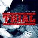 TRIAL-The Early Years 2LP