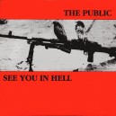 SEE YOU IN HELL / THE PUBLIC-Split 7''