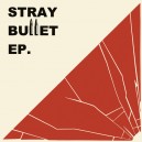 STRAY BULLET-s/t 7''