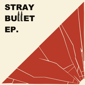 STRAY BULLET-s/t 7''