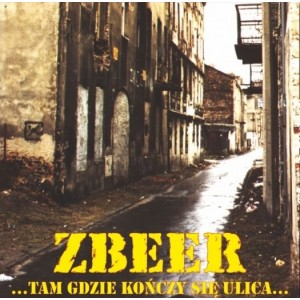 ZBEER-...Tam gdzie kończy się ulica... LP