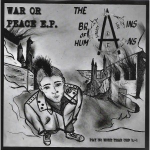 THE BRAINS OF HUMANS-War Or Peace 7''