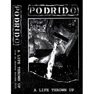 PODRIDO-A Life Throw Up MC