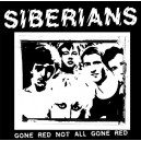 SIBERIANS-Gone Red Not All Gone Red 7''