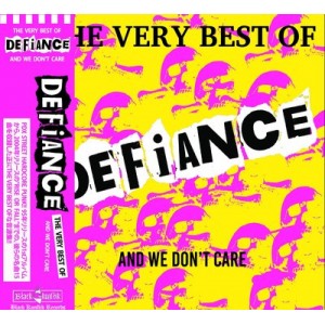 DEFIANCE-The Very Best Of And We Don't Care CD