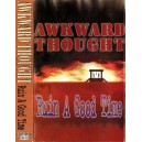 AWKWARD THOUGHT-Ruin A Good Time MC