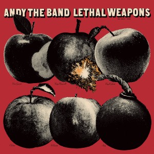 ANDY THE BAND-Lethal Weapons LP