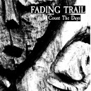 FADING TRAIL-Count The Days CD