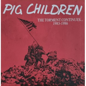 PIG CHILDREN-The Torment Continues... 1983-1986 LP + CD