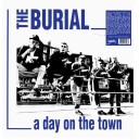 THE BURIAL-A Day On The Town LP