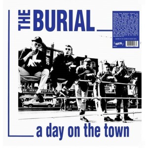 THE BURIAL-A Day On The Town LP
