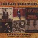 GREENLAND WHALEFISHERS-Amazing space CD