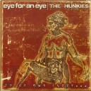 EYE FOR AN EYE / THE HUNKIES-Split CD
