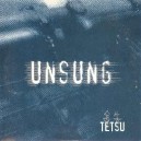 UNSUNG-Tetsu CD