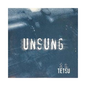UNSUNG-Tetsu CD