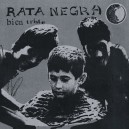 RATA NEGRA-Bien Triste 7"