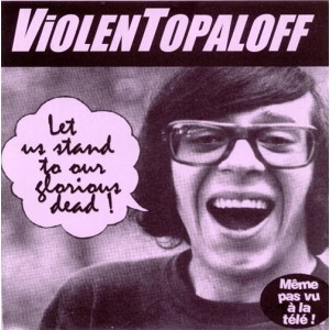 VIOLEN TOPALOFF-Let Us Stand To Our Glorious Dead! 7''