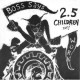 2.5 CHILDREN INC-Boss Says Work 7''