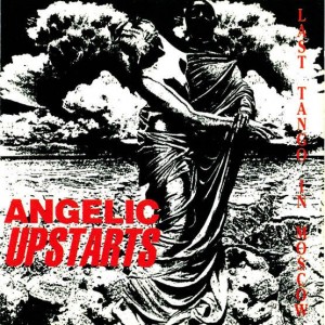 ANGELIC UPSTARTS-Last Tango In Moscow LP