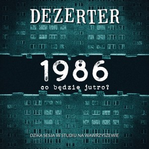 DEZERTER-1986 - Co Będzie Jutro? LP
