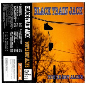 BLACK TRAIN JACK-You're Not Alone MC