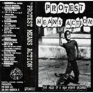 V/A Protest Means Action: The Need Of A New World Disorder MC