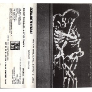 SCHWARTZENEGGAR-The Way Things Are... & Other Stories / Singles 1992-1993 MC