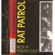 RAT PATROL-Not A Youth Cult MC