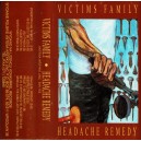 VICTIMS FAMILY-Headache Remedy MC