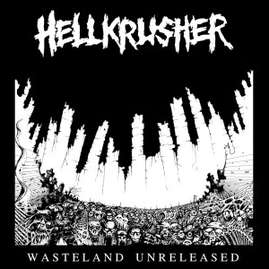 HELLKRUSHER-Wasteland Unreleased CD