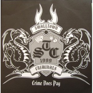 SMALLTOWN CRIMINALS-Crime Does Pay 7''