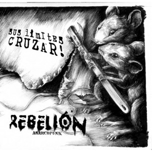 REBELIÓN-Sus Limites Cruzar 7''