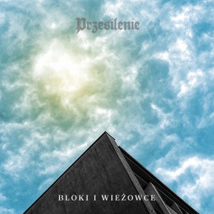 BLOKI I WIEŻOWCE-Przesilenie CD