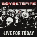 BOYSETFIRE-Live For Today CDEP