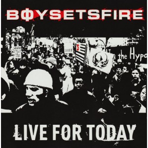 BOYSETFIRE-Live For Today CDEP