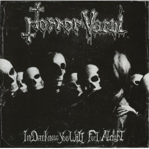 HORROR VACUI-In Darkness You Will Feel Alright CD