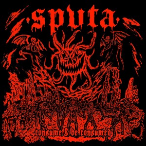 SPUTA-Consume & Be Consumed LP