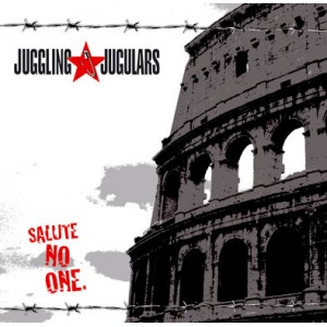 JUGGLING JUGULARS-Salute No One. CD