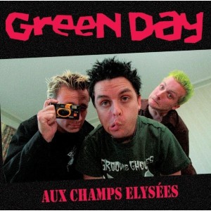 GREEN DAY-Aux Champs Elysees LP
