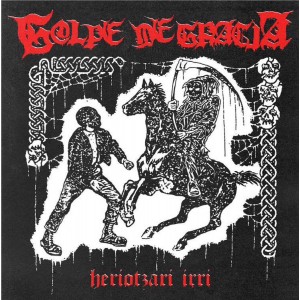 GOLPE DE GRACIA-Heriotzari Irri LP