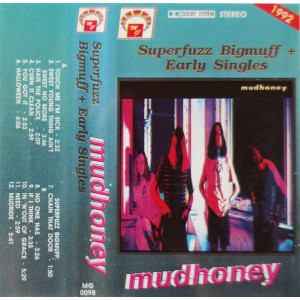 MUDHONEY-Superfuzz Bigmuff + Early Singles MC