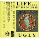 LIFE... BUT HOW TO LIFE IT?-Ugly MC