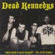 DEAD KENNEDY'S-What Shall I Wear Tonight? - The 1978 Demos LP
