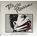 TOXIC REASONS-God Bless America? 2LP