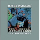 TOXIC REASONS-Kill By Remote Control LP