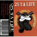 25 TA LIFE-Friendship, Loyalty, Commitment MC