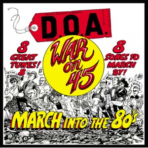 D.O.A.-War On 45 (40th Anniversary Edition) LP
