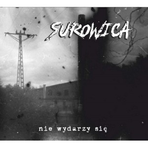 SUROWICA-Nie Wydarzy Się CD